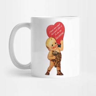 VALENTINE—I treat 'em Rough! Mug